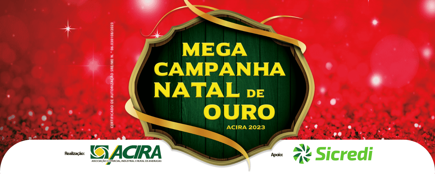 Mega Campanha Natal de Ouro ACIRA 2023